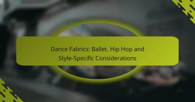Dance Fabrics: Ballet, Hip Hop and Style-Specific Considerations