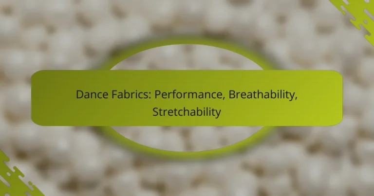 Dance Fabrics: Performance, Breathability, Stretchability