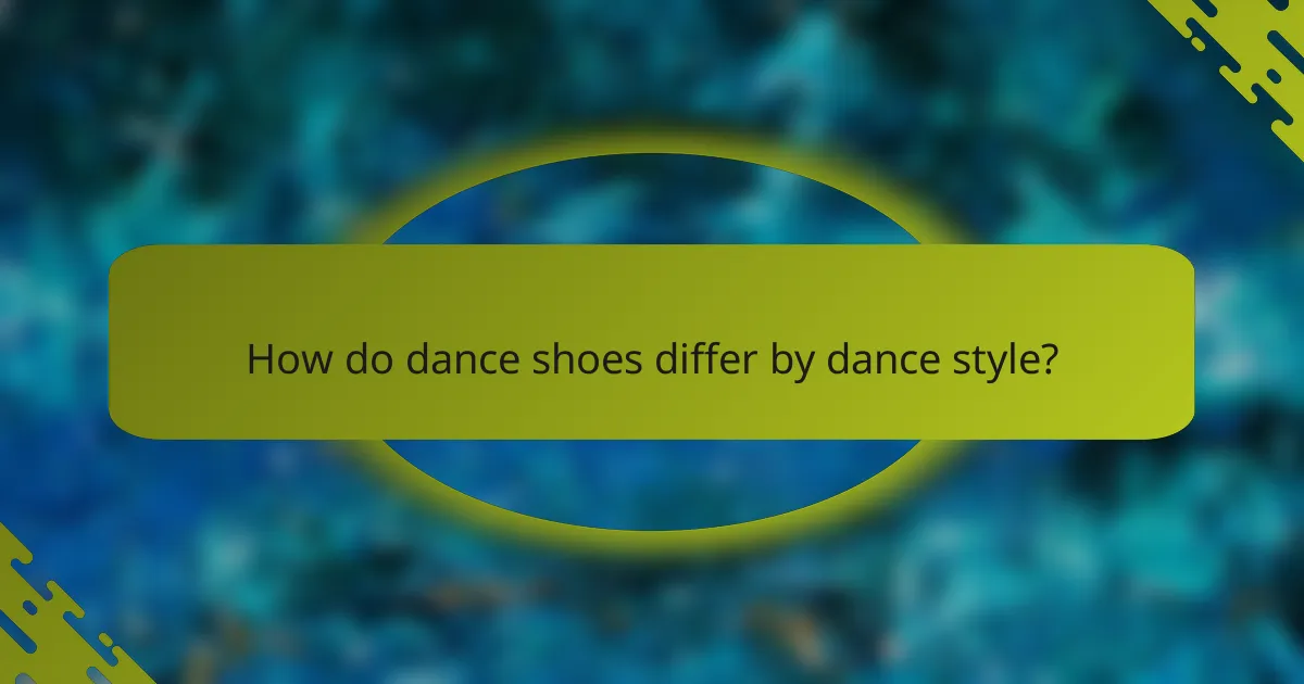 How do dance shoes differ by dance style?