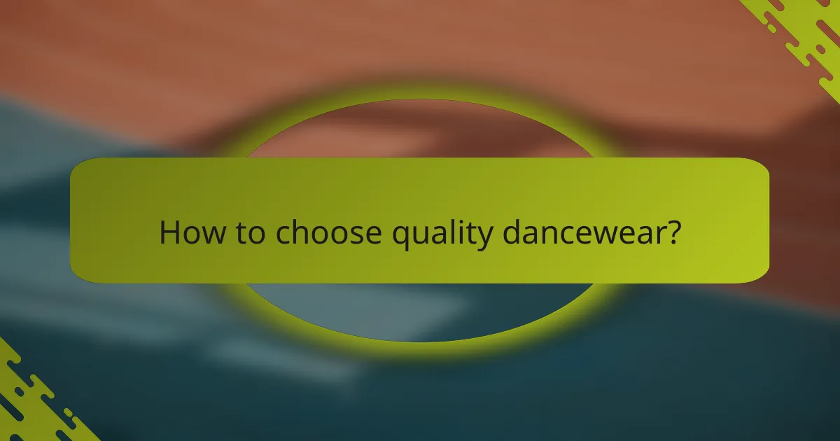 How to choose quality dancewear?