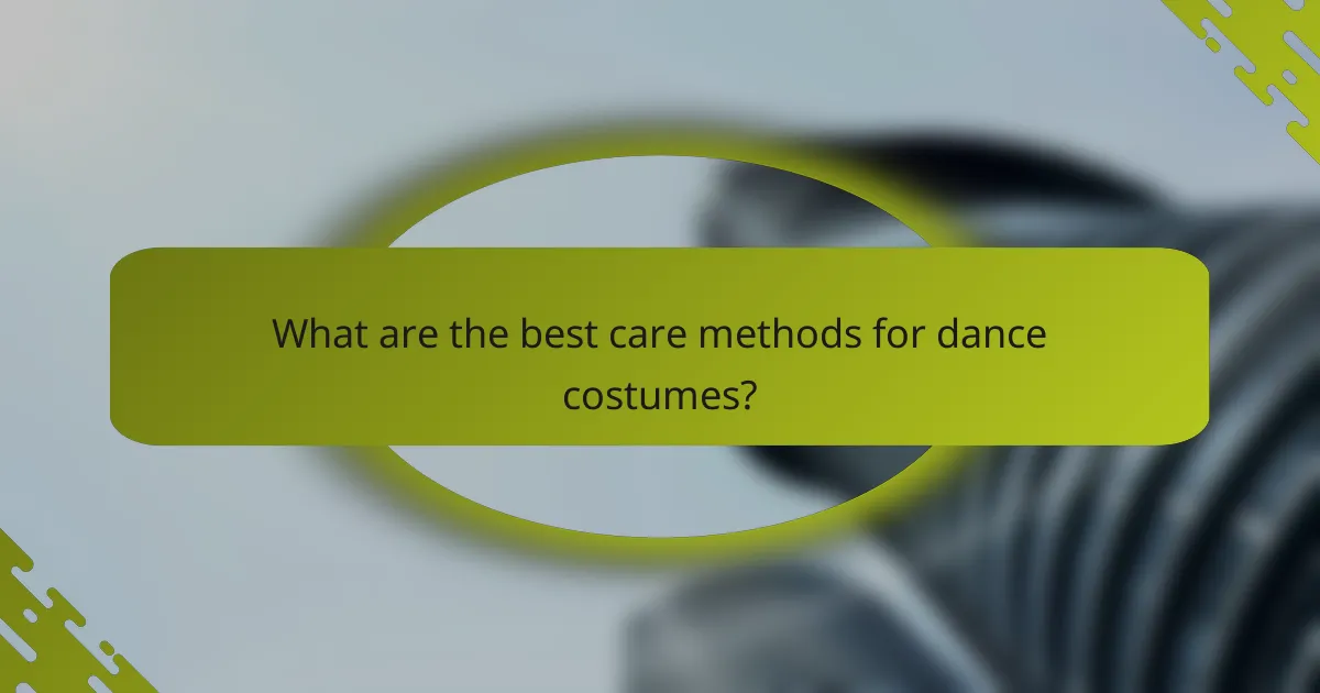 What are the best care methods for dance costumes?