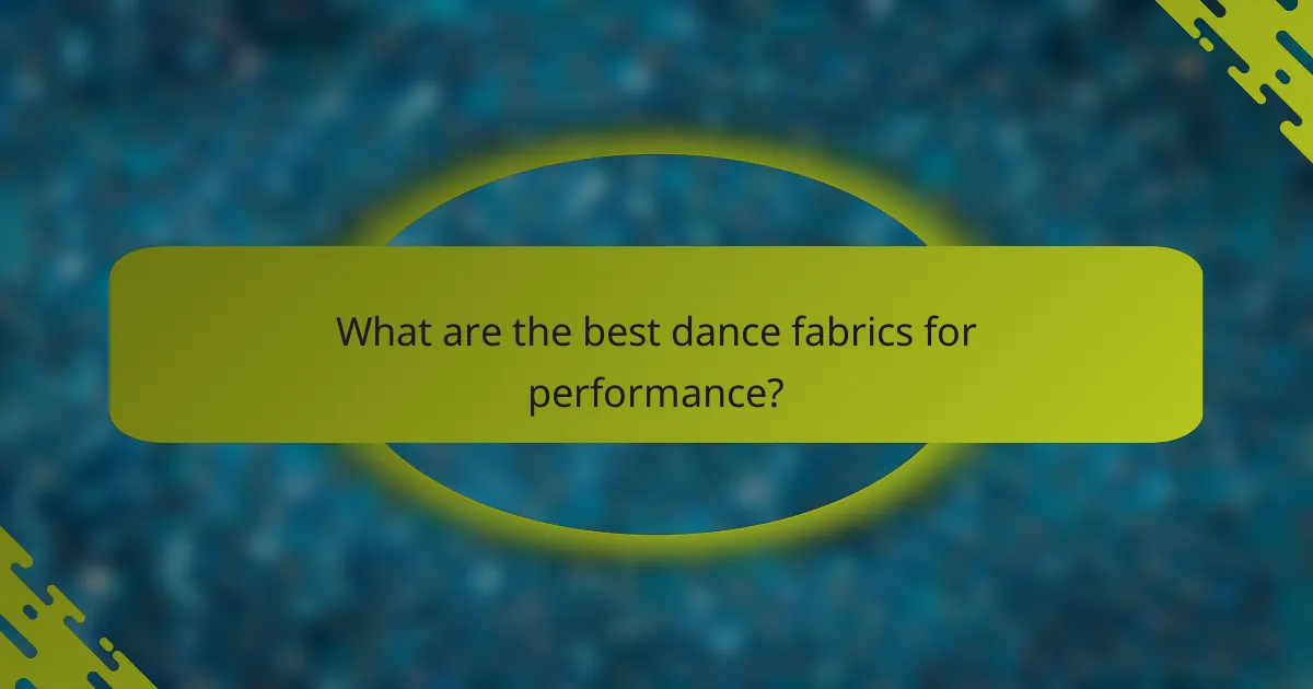 What are the best dance fabrics for performance?