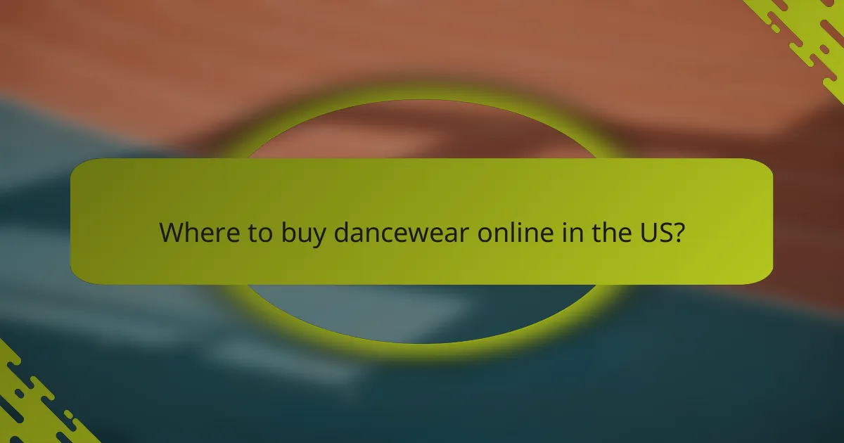 Where to buy dancewear online in the US?